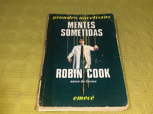 Mentes Sometidas - Robin Cook - Emecé
