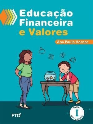 Libro Educação Financeira E Valores - Ensino Fundamental I