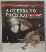 Comprar Livro A Guerra No Pacífico 1942-1945 - Ii Guerra Mundial - Chris Bishop & Chris Mcnab - Escala