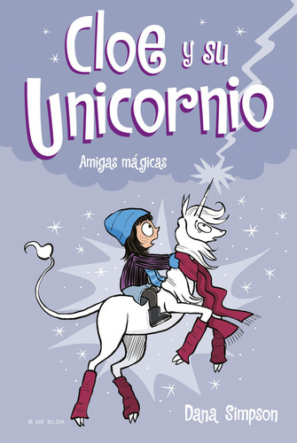 Libro Amigas Mã¡gicas (cloe Y Su Unicornio 6)