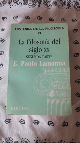 La Filosofía Del Siglo Xx. E. Paolo Lamanna