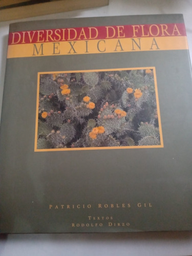 Diversidad De Flora Mexicana Patricio Robles Flores México