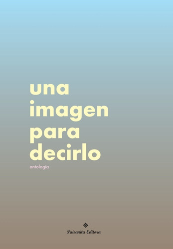 Una Imagen Para Decirlo, Mónica Rosenblum Compiladora  