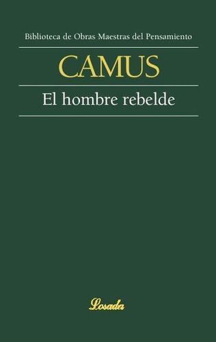 Libro: Hombre Rebelde,el. Camus, Albert. Losada