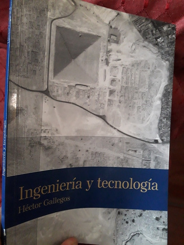 Libro Ingenieria Y Tecnologia Hector Gallegos