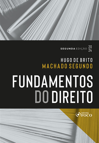 Fundamentos Do Direito, De Segundo Machado. Editorial Foco Juridico, Tapa Mole En Português