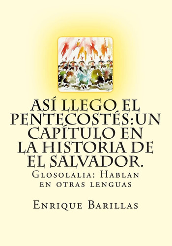 Libro Así Llego El Pentecostés Un Capìtulo En La Historia D