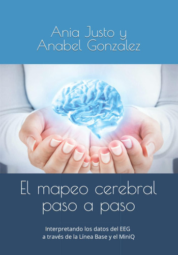 Libro: El Mapeo Cerebral Paso A Paso: Interpretando Los Dato