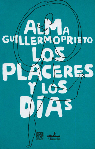 Los Placeres Y Los Dias