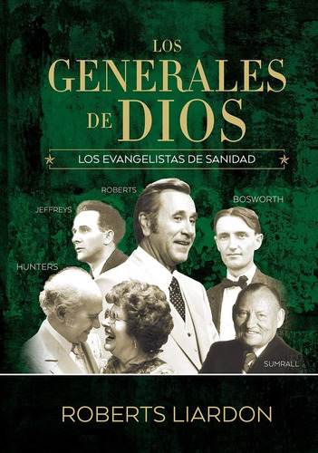 Los Generales De Dios - Biografías De Grandes Cristianos