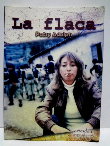 La Flaca - Patsy Adolph (2016) -  Terrorismo Perú 80tas