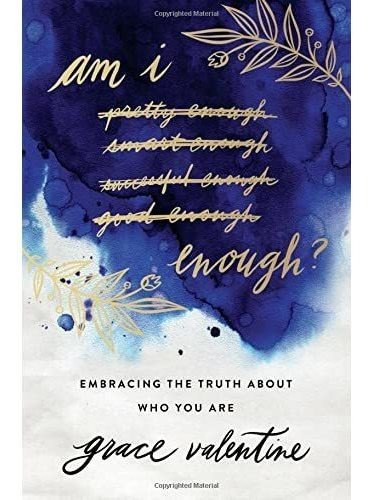 ¿soy Suficiente ?: Abrazando La Verdad Sobre Quién Eres