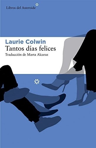 Tantos Dias Felices - Laurie Colwin