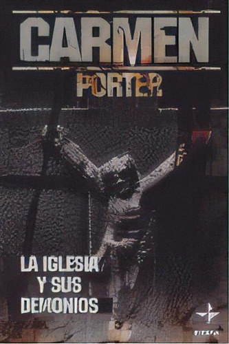 La Iglesia Y Sus Demonios, De Porter, Carmen., Vol. 1. Editorial Editorial Edaf, S.l., Tapa Blanda En Español