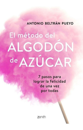 Metodo Del Algodon De Azucar - Antonio Beltran Pueyo