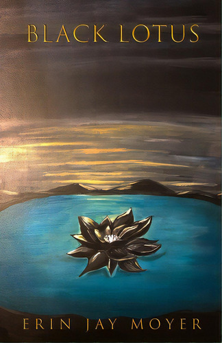 Black Lotus, De Gutierrez, Michelle. Editorial Lightning Source Inc, Tapa Blanda En Inglés
