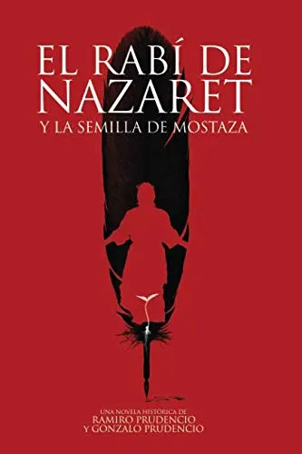 El Rabi De Nazaret Y La Semilla De Mostaza