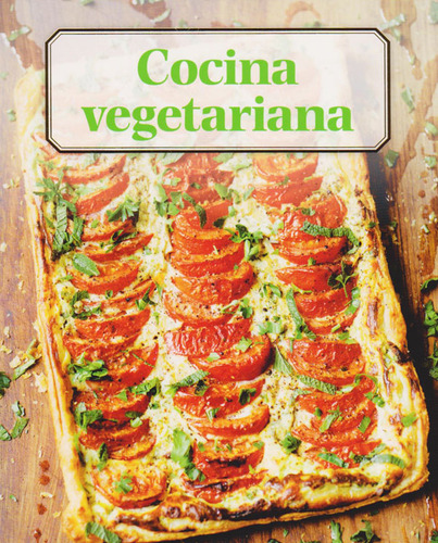 Cocina vegetariana, de Varios autores. Serie 1527011595, vol. 1. Editorial Grupo Planeta, tapa blanda, edición 2018 en español, 2018