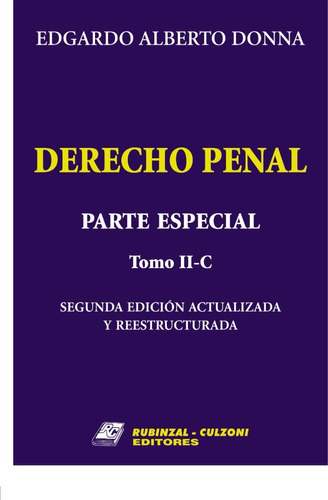 Derecho Penal Parte Especial - Tomo 2 C: 2ª Edición Actualizada Y Reestructurada, De Donna, Edgardo Alberto. Culzoni Editores, Tapa Blanda, Edición 2 En Español, 2015