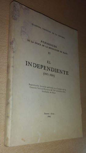 El Independiente 1815-1816 Volumen 4 Buenos Aires 1961