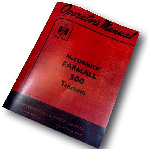 Manual De Operadores Del Tractor Farmall 300 Internatio...