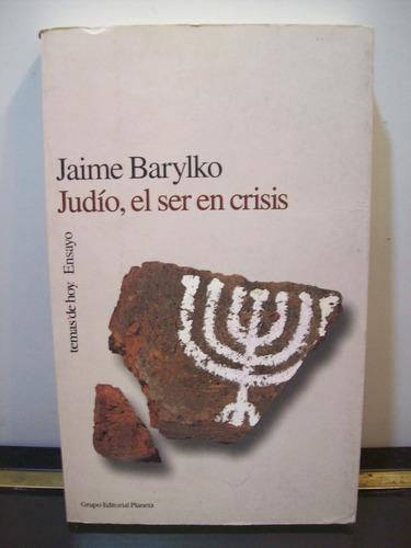 Adp Judio, El Ser En Crisis Jaime Barylko / Ed. Planeta 1995