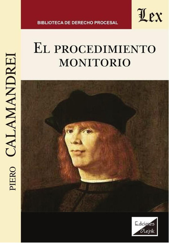 Procedimiento Monitorio, El, De Piero Calamandrei. Editorial Ediciones Olejnik, Tapa Blanda En Español