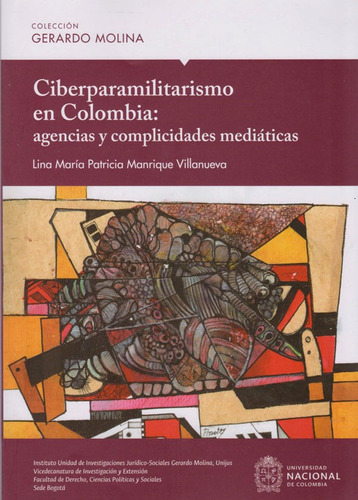 Ciberparamilitarismo En Colombia: Agencias Y Complicidades M