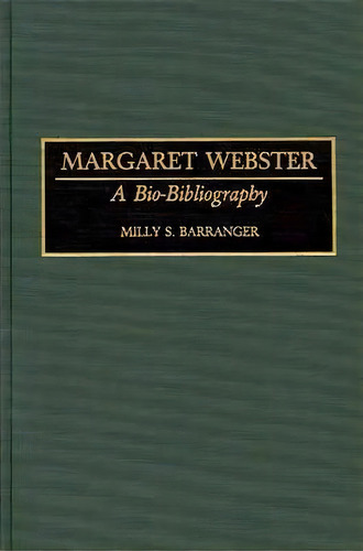 Margaret Webster, De Milly S. Barranger. Editorial Abc Clio, Tapa Dura En Inglés