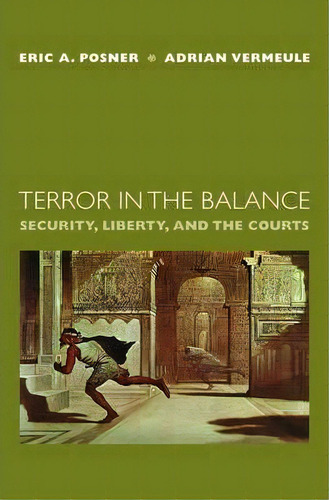 Terror In The Balance, De Eric A. Posner. Editorial Oxford University Press Inc, Tapa Dura En Inglés
