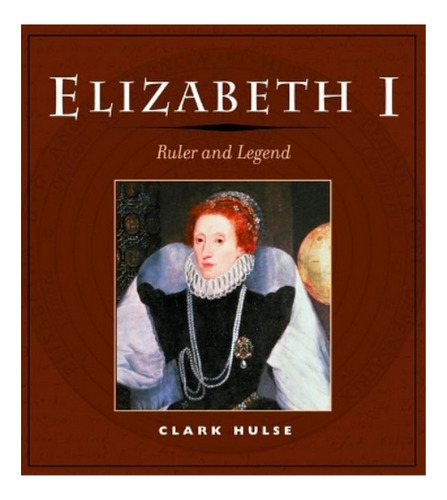 Elizabeth I - Clark Hulse. Eb6