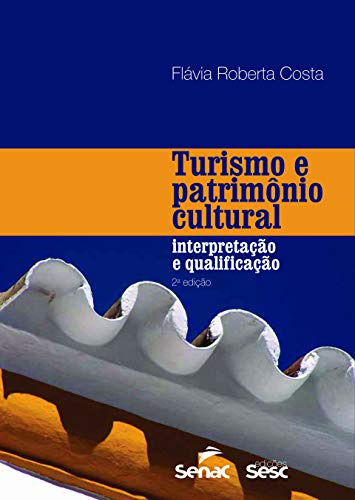 Libro Turismo E Patrimônio Cultural Interpretação E Qualific