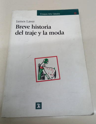 Breve Historia Del Traje Y La Moda * Laver James