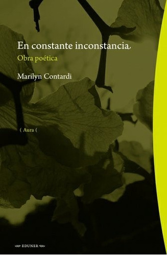 En Constante Inconstancia. Obra Poética - Marilyn Contardi