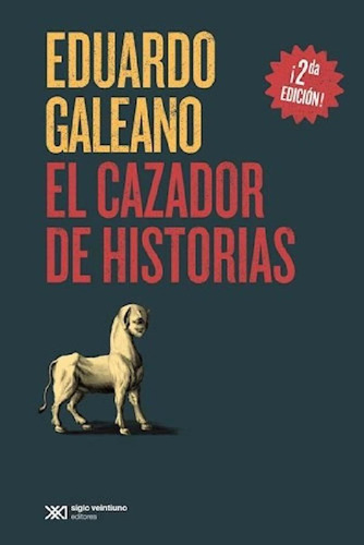 Libro - Cazador De Historias (biblioteca Eduardo Galeano) -