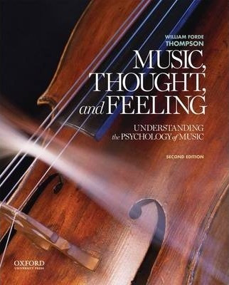 Music, Thought, And Feeling - William Forde Thompson