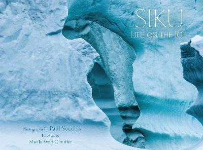 Libro Siku : Life With Ice - Paul Souders