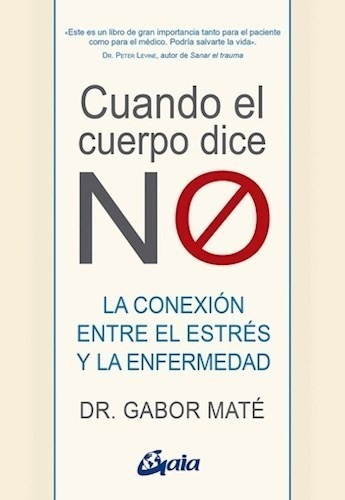 Libro Cuando El Cuerpo Dice No De Mate Gabor