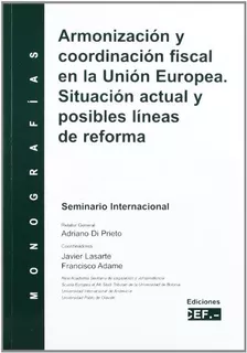 Armonizacion Y Coordinacion Fiscalen La Union Europea: Situa