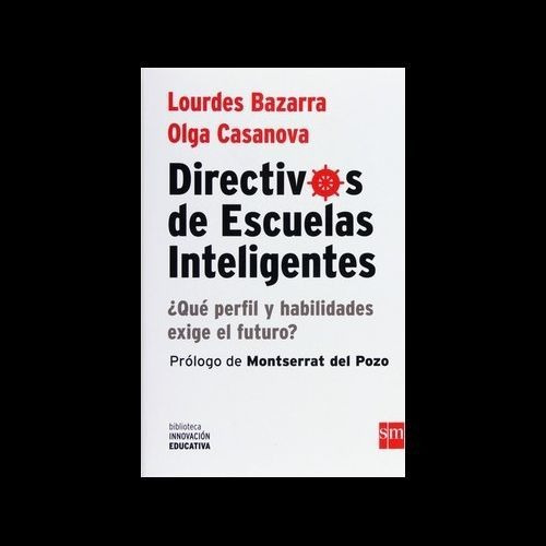 Directivos De Escuelas Inteligentes : ¿qué Perfil Y Habilida