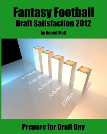 Libro Fantasy Football Draft Satisfaction 2012 - Daniel M...