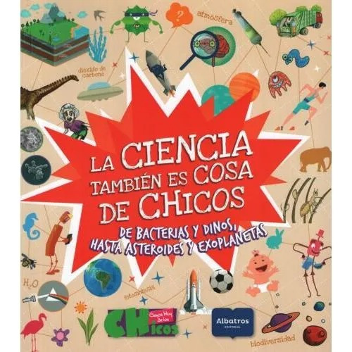 Libro La Ciencia Tambien Es Cosa De Chicos, Ed. Albatros