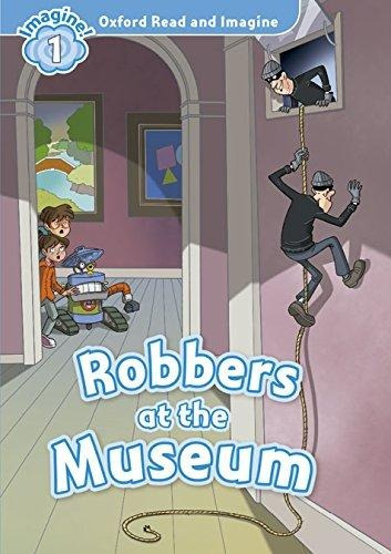 Robbers At The Museum + Audio Cd - Read And Imagine 1