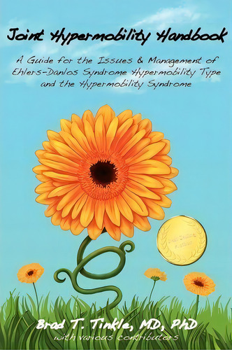 Joint Hypermobility Handbook- A Guide For The Issues & Management Of Ehlers-danlos Syndrome Hyper..., De Brad T Tinkle. Editorial Left Paw Press, Llc, Tapa Blanda En Inglés