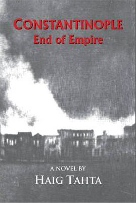 Libro Constantinople - End Of Empire - Haig Tahta