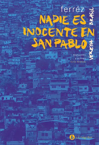 Nadie Es Inocente En San Pablo - Ferrez