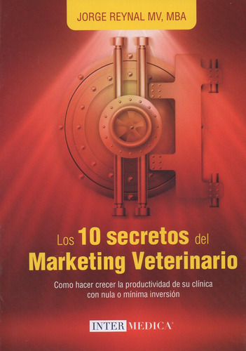 Los 10 Secretos Del Marketing Veterinario-reynal-intermedica