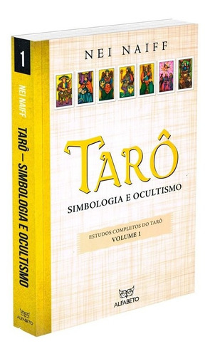Taro - Simbologia E Ocultismo - Vol. 1