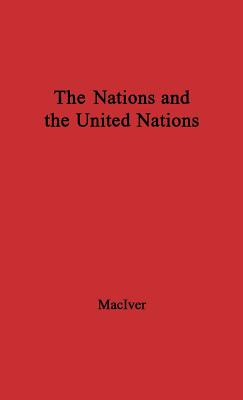 Libro The Nations And The United Nations. - Maciver, Robe...