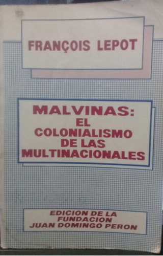 Lepot / Malvinas El Colonialismo De Las Multinacionales 